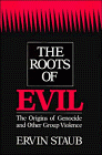 The Roots of Evil: The Origins of Genocide and Other Group Violence