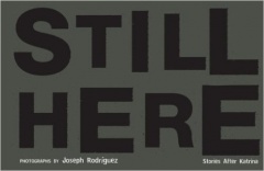 Still Here: Stories After Katrina