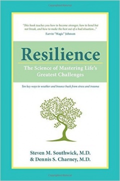 Resilience: The Science of Mastering Life's Greatest Challenges