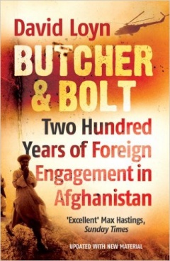 Butcher & Bolt: Two Hundred Years of Foreign Failure in Afghanistan
