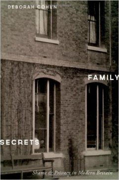 Family Secrets: Shame and Privacy in Modern Britain
