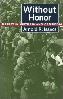 WITHOUT HONOR: DEFEAT IN VIETNAM AND CAMBODIA