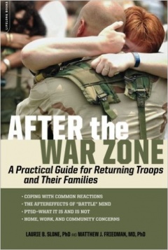 After the War Zone: A Practical Guide for Returning Troops and Their Families 