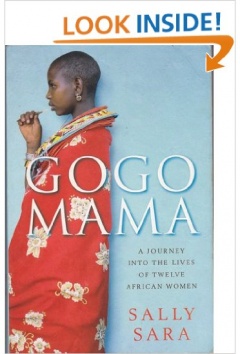 Gogo Mama : A Journey Into the Lives of Twelve African Women